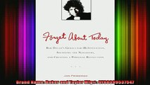 FREE EBOOK ONLINE  Forget About Today Bob Dylans Genius for Reinvention Shunning the Naysayers and Full Free