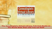 PDF  The Genealogists Virtual Library FullText Books on the World Wide Web with free CDROM Read Online