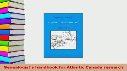 PDF  Genealogists handbook for Atlantic Canada research Read Online