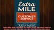 Free PDF Downlaod  Extra Mile 500 Customer Service Tips for Success Tools to Attract Satisfy  Retain Even  BOOK ONLINE