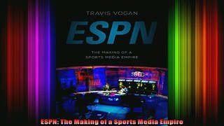 READ book  ESPN The Making of a Sports Media Empire Full EBook
