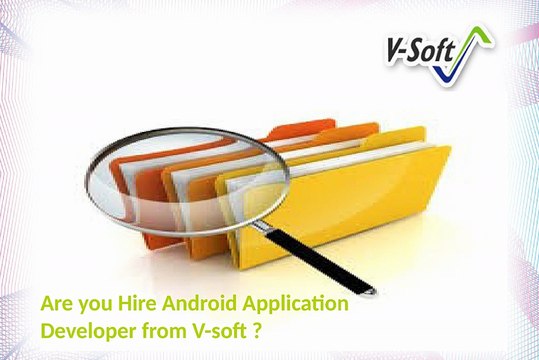 Hire Android Application Development,Mobile App Development,Mobile Application Developement