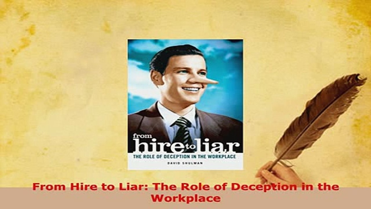 PDF  From Hire to Liar The Role of Deception in the Workplace Read Online