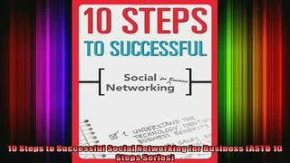 READ book  10 Steps to Successful Social Networking for Business ASTD 10 Steps Series  BOOK ONLINE