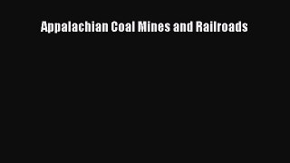 PDF Appalachian Coal Mines and Railroads  EBook