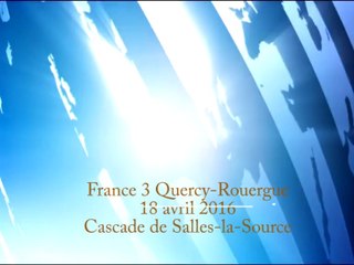 fr3-quercy-rouergue-18-avril-2016-cascade
