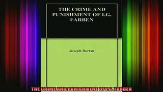 READ book  THE CRIME AND PUNISHMENT OF IG FARBEN Full Free