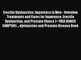 [Download PDF] Erectile Dysfunction: Impotence in Men - Overview Treatments and Cures for Impotence