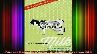 READ Ebooks FREE  Pure and Modern Milk An Environmental History since 1900 Full EBook