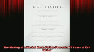 FREE EBOOK ONLINE  The Making of a Market Guru Forbes Presents 25 Years of Ken Fisher Online Free