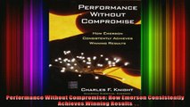 DOWNLOAD FULL EBOOK  Performance Without Compromise How Emerson Consistently Achieves Winning Results Full EBook