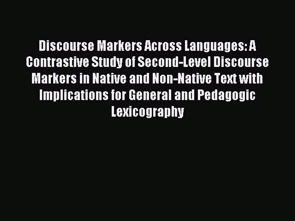 Read Discourse Markers Across Languages: A Contrastive Study of Second-Level Discourse Markers
