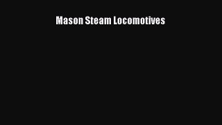 PDF Mason Steam Locomotives Free Books