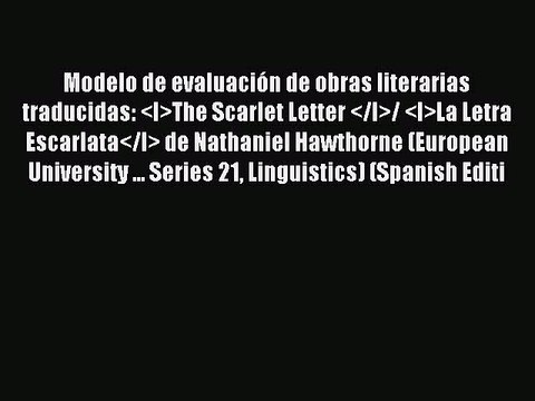 Download Modelo de evaluación de obras literarias traducidas: <I>The Scarlet Letter </I>/ <I>La