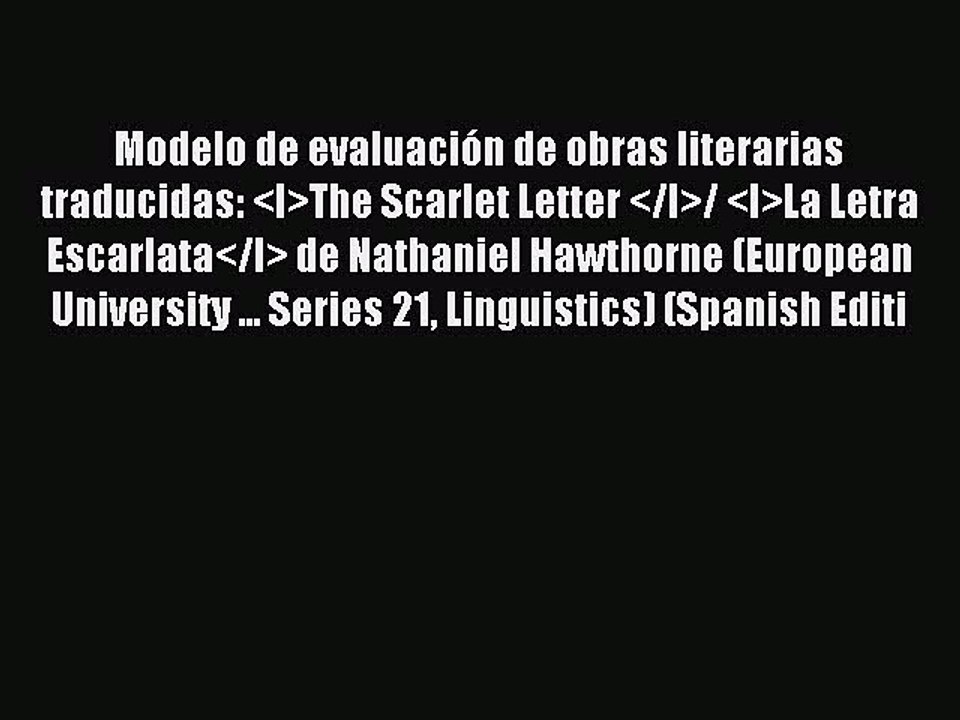 Download Modelo de evaluación de obras literarias traducidas: <I>The Scarlet Letter </I>/ <I>La
