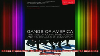 READ book  Gangs of America The Rise of Corporate Power and the Disabling of Democracy Online Free