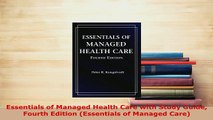 Download  Essentials of Managed Health Care with Study Guide Fourth Edition Essentials of Managed Download Full Ebook