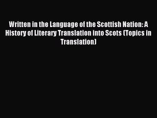 Read Written in the Language of the Scottish Nation: A History of Literary Translation into