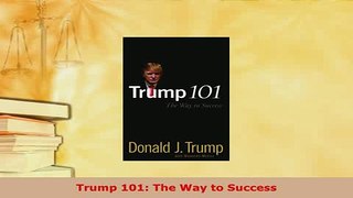 Download  Trump 101 The Way to Success PDF Book Free