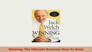 Download  Winning The Ultimate Business HowTo Book PDF Book Free