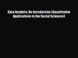 [PDF] Data Analysis: An Introduction (Quantitative Applications in the Social Sciences) [Read]