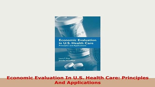 Download Economic Evaluation In US Health Care Principles And Applications Read Online