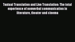 Read Textual Translation and Live Translation: The total experience of nonverbal communication