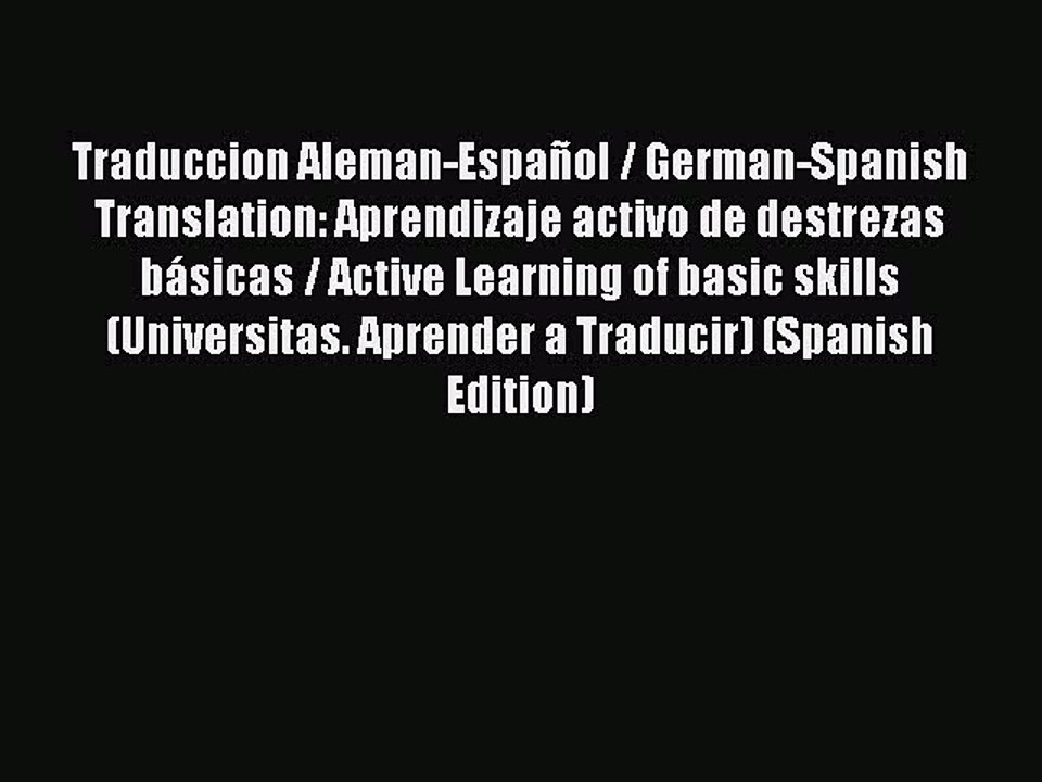 Download Traduccion Aleman-Español / German-Spanish Translation: Aprendizaje activo de destrezas
