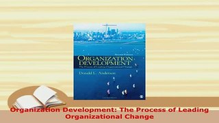 PDF  Organization Development The Process of Leading Organizational Change Ebook