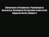 [Read book] Dimensions of Forgiveness: Psychological Research & Theological Perspectives (Laws