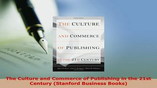 PDF  The Culture and Commerce of Publishing in the 21st Century Stanford Business Books PDF Book Free