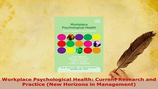PDF  Workplace Psychological Health Current Research and Practice New Horizons in Management Read Online