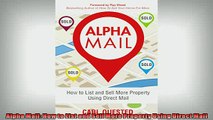 READ book  Alpha Mail How to List and Sell More Property Using Direct Mail READ ONLINE