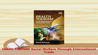PDF  Health Tourism Social Welfare Through International Trade Ebook