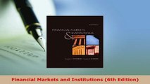 PDF  Financial Markets and Institutions 6th Edition Free Books