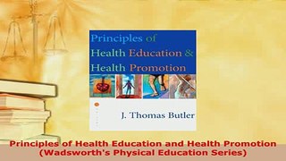 Download  Principles of Health Education and Health Promotion Wadsworths Physical Education Ebook