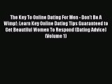 Book The Key To Online Dating For Men - Don't Be A Wimp!: Learn Key Online Dating Tips Guaranteed