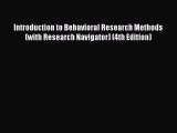 [Read book] Introduction to Behavioral Research Methods (with Research Navigator) (4th Edition)
