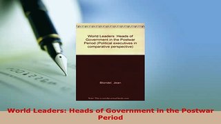 Download  World Leaders Heads of Government in the Postwar Period  Read Online