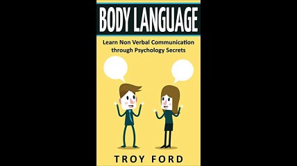 Body Language Learn Non-verbal Communication through Psychology Secrets Improve Social Communication Business