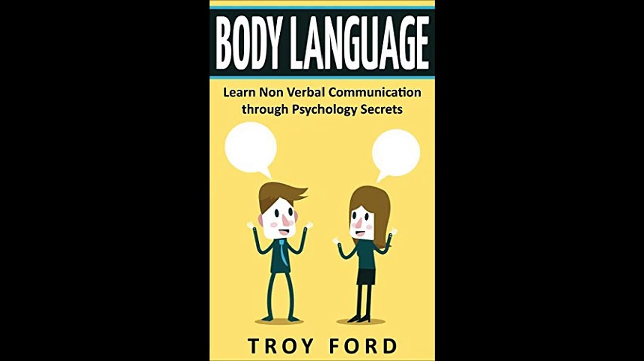 Body Language Learn Non-verbal Communication through Psychology Secrets Improve Social Communication Business