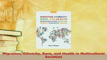 PDF  Migration Ethnicity Race and Health in Multicultural Societies PDF Online