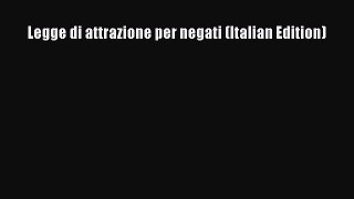 Book Legge di attrazione per negati (Italian Edition) Download Online