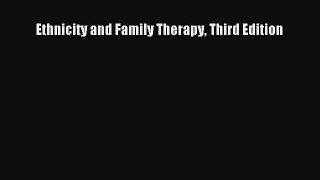 [Read book] Ethnicity and Family Therapy Third Edition [Download] Online
