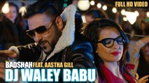 Badshah - DJ Waley Babu - feat Aastha Gill - Party Anthem Of 2015 - DJ Wale Babu