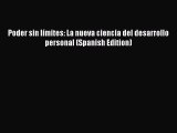 Book Poder sin límites: La nueva ciencia del desarrollo personal (Spanish Edition) Read Online
