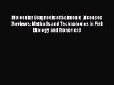 [PDF] Molecular Diagnosis of Salmonid Diseases (Reviews: Methods and Technologies in Fish Biology