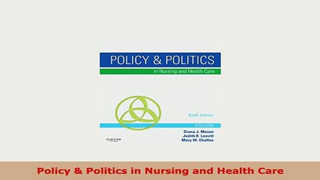 Download Policy Politics in Nursing and Health Care Free Books