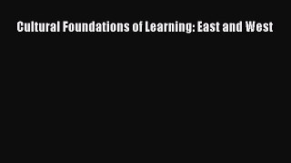 Ebook Cultural Foundations of Learning: East and West Read Full Ebook