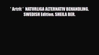 [PDF] * Artrit *  NATURLIGA ALTERNATIV BEHANDLING. SWEDISH Edition. SHEILA BER. Read Full Ebook